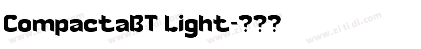 CompactaBT Light字体转换 CompactaBT Light字体转换